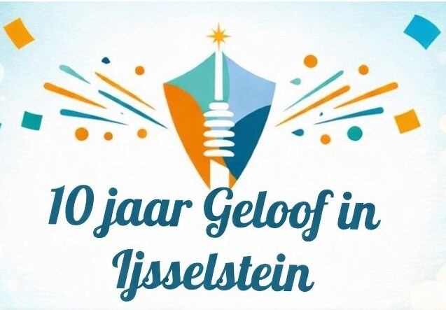 29 maart: Viering Geloof in IJsselstein 10 jaar!
